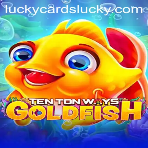 Dive into the World of TenTonWaysGoldfish: Unleashing the Magic of Luckycards