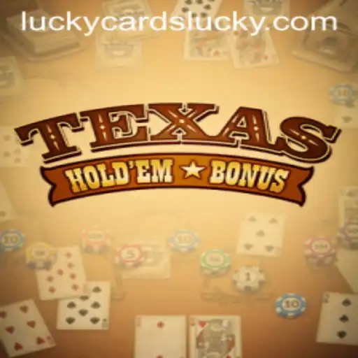Exploring the Excitement of Texas Hold'em Bonus with Lucky Cards